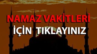 Namaz Vakitleri Namaz Saatleri Namaz Saat Kaçta [upl. by Atiek]