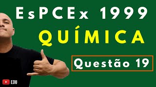 EsPCEx 1999  Tema CLASSIFICAÇÃO PERIÓDICA DOS ELEMENTOS  Questão 19 Química [upl. by Oiled]