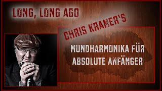 Mundharmonika für absolute Anfänger mit Chris Kramer  Song 1  Long Long Ago [upl. by Tony]