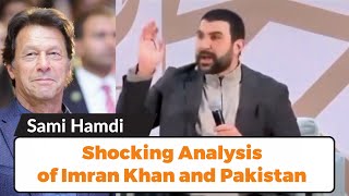 Sami Hamdi’s Shocking Analysis of Imran Khan and Pakistan’s Situation [upl. by Mccarthy489]