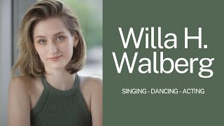 Willa Hope Walberg  Singing Acting Dancing Reel [upl. by Wakefield]