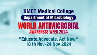 Antibiotics Save Lives Use Them Wisely  World Antimicrobial Awareness Week  KMCT Medical College [upl. by Amathist379]