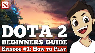 Dota 2 Beginners Guide Episode 1 How to play Dota 2 [upl. by Joris]