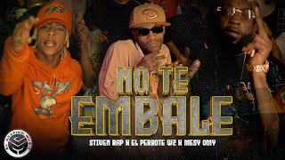 NO TE EMBALE  El Perrote WZ x Stiven Rap x Mesy Omy Video Oficial 4K [upl. by Anirahs]