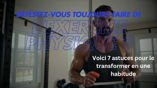 7 habitudes faciles pour Devenir MUSCLÉ en 30 jours 100 Résultat Garanti [upl. by Ahsiyk524]