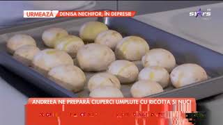 Andreea Raicu ne prepară ciuperci umplute cu ricotta şi nuci [upl. by Nyledaj]