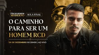 Aula Final O Caminho Para Ser um Homem Rico Confiante e Desejado  Fim do Homem Moderno [upl. by Filipe]