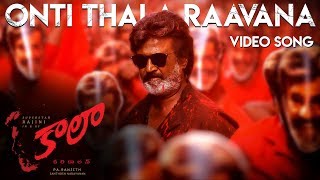 Onti Thala Raavana  Video Song  Kaala Telugu  Rajinikanth  Pa Ranjith  Dhanush [upl. by Norty]