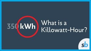 What Is A KilowattHour [upl. by Elatia107]