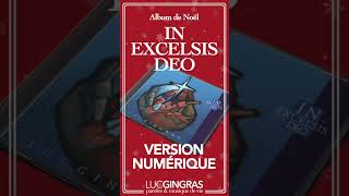 Album de Noël «In Excelsis Deo»  Luc Gingras  Extrait de «Minuit Chrétien» [upl. by Noryk]