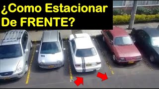 ¿Como Estacionar de frente y después sacarlo en reversa del parqueadero aprende a conducir fácil [upl. by Gualtiero]