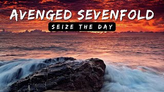 Avenged sevenfold  Seize the day lirik [upl. by Irec541]