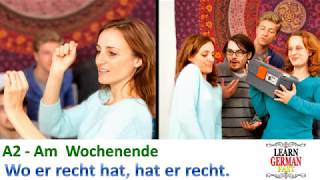 learn German with Bilal A2  Am Wochenende  Wo er recht hat hat er recht [upl. by Llezniuq]