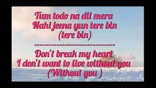 Tum TODO NA LYRICS WITH ENGLISH TRANSLATION [upl. by Elletnuahs]