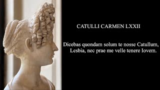 Catullus 72 in Latin amp English Dicebas quondam solum te nosse Catullum Lesbia [upl. by Gina]