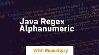 java regex alphanumeric [upl. by Tjader399]