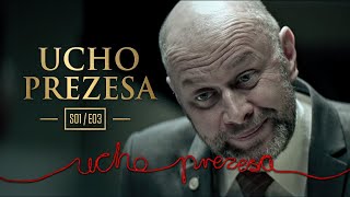 Ucho Prezesa  S01E03  Coś wisi w powietrzu [upl. by Ahsietal583]