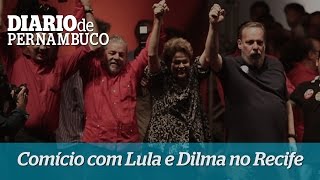 Dilma Lula e Armando Monteiro participam de comício em Brasília Teimosa [upl. by Inva]