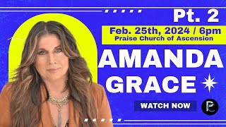 AMANDA GRACE 6pm 22524 Praise Church of Louisiana [upl. by Ayidah]