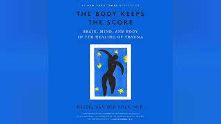 The Body Keeps the Score Brain Mind and Body in the Healing of Trauma  Audiobook Review [upl. by Ricki]