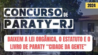 Baixem a Lei Orgânica o Estatuto dos Servidores de ParatyRJ e o Livro de Paraty “Cidade da gente” [upl. by Atirec170]