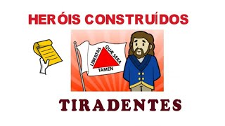 TIRADENTES  UM HERÓI CONSTRUÍDO [upl. by Beck162]