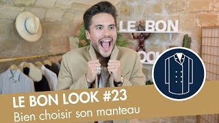 Comment bien choisir son MANTEAU en hiver   Le Bon Look [upl. by Kendrick]