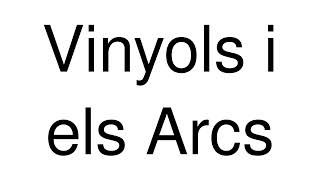 How to Pronounce Vinyols i els Arcs Spain [upl. by Haletta]