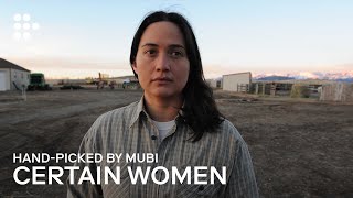 CERTAIN WOMEN  Handpicked by MUBI [upl. by Ynahirb]