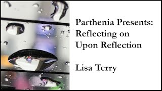 Reflecting on Upon Reflection  Lisa Terry [upl. by Nuawaj338]