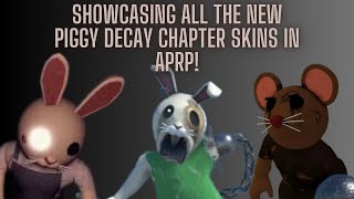 Showcasing All The New Piggy Decay Chapter Skins In APRP [upl. by Repohtsirhc347]