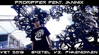 ProRipper feat JanniX – VBT 2015 64stel vs PhänomEn [upl. by Oiciruam]