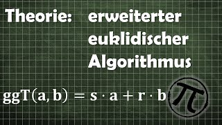 Der erweiterte euklidische Algorithmus Theorie  Erklärung [upl. by Yntirb81]