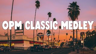 OPM Classic Medley Nonstop Lyrics💫Pampatulog Nonstop Tagalog Love Songs💫The Best OPM Old Songs💫 [upl. by Tnomad517]