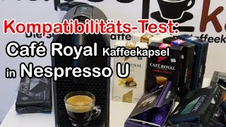 Kompatibilität Café Royal Kaffeekapsel in Nespresso U Maschine [upl. by Ansaev]