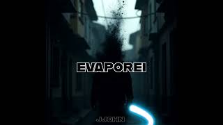 JJOHN  Evaporei feat PT F5 Prod Dionízio no beat [upl. by Edithe970]