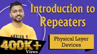 Lec10 Repeaters in Computer Networks  Physical layer devices [upl. by Garaway934]