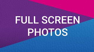 Introducing Full Screen Photos [upl. by Ardussi]