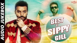 Best Of Sippy Gill  Audio Jukebox  Superhit New Punjabi Songs of 2016  SagaMusic [upl. by Hedvah]