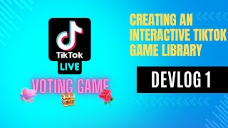 Coding a TikTok interactive Live Game  Devlog 1 [upl. by Washburn]