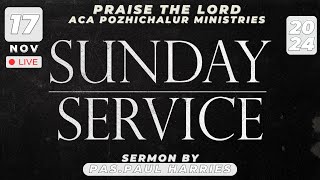 🔴 Sunday Morning Service  2  ACA Pozhichalur  17  11  2024  Sermon By  PasPaul Pastor [upl. by Ttenneb]