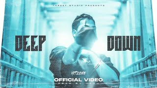 HITZONE  DEEP DOWN  PROD BY YASH  ONE TAKE MUSIC VIDEO [upl. by Enrico765]