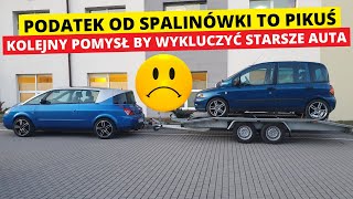 Podatek od spalinówek to PIKUŚ  tak teraz chcą wykluczyć starsze auta [upl. by Zalea671]