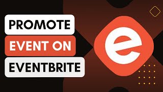 How To Promote Events On Eventbrite [upl. by Rao]