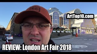 REVIEW London Art Fair 2018 by Robert Dunt Painter and Founder of ArtTop10com [upl. by Smitt]