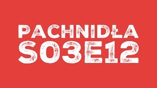 Pachnidła S03E12 O fascynujących ludziach [upl. by Yannodrahc]