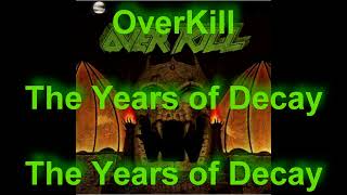 OverKill  The Years of Decay WLyrics [upl. by Mars]