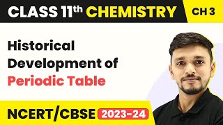 Historical Development of Periodic Table  Classification of Elements  Class 11 Chemistry Chapter 3 [upl. by Anat]