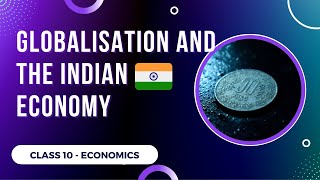 Globalisation and Indian Economy Audiobook  One Shot  Chapter 4 Economics Class 10  NCERT Reading [upl. by Ahsito]