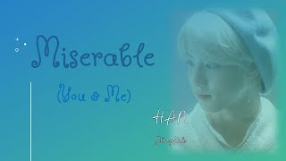 HANハン 『Miserable You amp Me』【日本語字幕和訳歌詞カナルビ】 [upl. by Annayr]